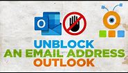 How to Unblock an Email Address in Outlook
