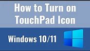 how to turn on TouchPad icon in taskbar in Windows 10/11