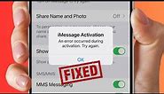 How To Fix iMessage / Facetime Activation Error | An Error Occurred During Activation Try Again
