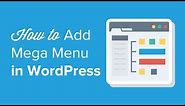 How to Add a Mega Menu on Your WordPress Site