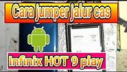 Tutorial jumper jalur cas infinix HOT 9 Play serie X680