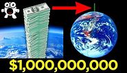 Visualising Just How Much A Billion Dollars Is