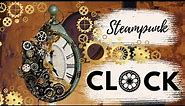 How to Use Steampunk on a clock | Steampunk DIY