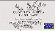 Quotes to inspire a fresh start | Famous quotes for a New Year | Famous Quotes | New year quotes