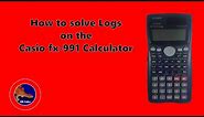 How to solve Logs with any base on the Casio fx-991 Calculator