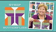 Make an Easy Strip Butterflies Quilt with Jenny Doan of Missouri Star!