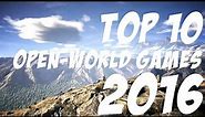 Top 10 Open World Games for PC 2016