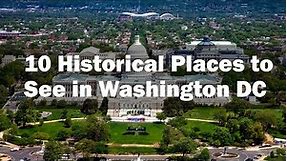 10 Historical Places to See in Washington DC