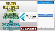 Flutter Button | RaisedButton in Flutter | FlatButton Flutter | Flutter Button Design