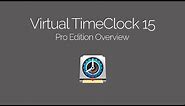 Overview of Virtual TimeClock 15 Pro Edition