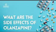 What are the side effects of Olanzapine?