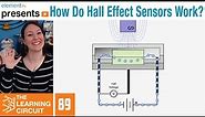 How Do Hall Effect Sensors Work? - The Learning Circuit