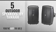Top 10 Yamaha Outdoor Speakers [2018]: Yamaha NS-AW150BL 2-Way Outdoor Speakers (Pair, Black)