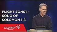 Song of Solomon 1-8 - The Bible from 30,000 Feet - Skip Heitzig - Flight SON01