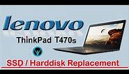 Lenovo Thinkpad T470s Laptop SSD Replacement | Harddisk Replacement