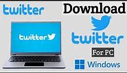 How To Download And Install Twitter On Windows | Download Twitter