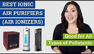 Best Ionic Air Purifier (Air Ionizer) 2021 Reviews & Buying Guide