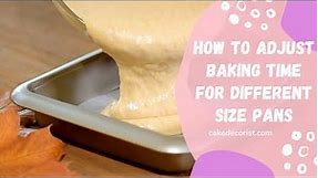 How To Adjust Baking Time For Different Size Pans