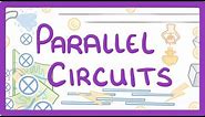 GCSE Physics - Parallel Circuits #18