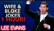 1 Hour Of Lee's BEST Wife and Bloke Jokes | Lee Evans