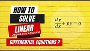 How to solve Linear Differential Equations? Part1!