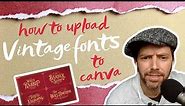 How to upload Beautiful Vintage Fonts to Canva