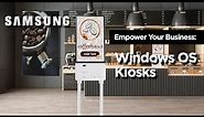 Samsung Kiosk with Windows OS