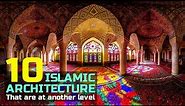 10 Masterpieces of Islamic Architecture