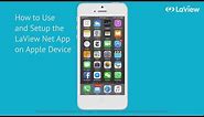 How to Set Up Your LaView Net App for iOS Devices