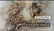 How to Create DIY Texture Painting with Tools From Your Kitchen!