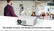"PT-VMZ71 series" 7,000lm bright and compact LCD projector for classroom and meeting room