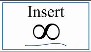 How to Insert the Infinity Symbol in Microsoft Word ∞ ∞ ∞