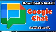 How To Download & Install Google Chat In Windows 10 PC or Laptop - 2024