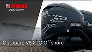 Yamaha Marine – Outboard V8 XTO Offshore