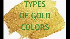 Types of gold colors, gold color types