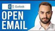 How to Open Email in Outlook (Set Up Outlook Account)