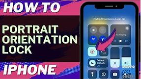 iOS 17: How to Enable/Disable Portrait Orientation Lock on iPhone