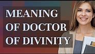 Doctor of divinity | meaning of Doctor of divinity