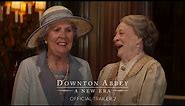 DOWNTON ABBEY: A NEW ERA - Official Trailer 2 [HD] - Only in Theaters Friday