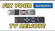 How To Fix Your Skyworth TV Remote Control That is Not Working