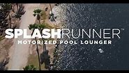 SplashRunner Motorized Pool Lounger