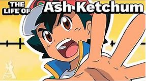 The Life Of Ash Ketchum (Pokémon)