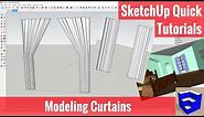 Modeling Curtains in SketchUp - SketchUp Quick Tutorials
