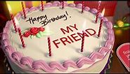 Happy Birthday Wish For Friend - Animated Short Video Clip