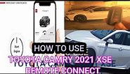 How to Use Remote Connect in ((TOYOTA CAMRY 2021 XSE))