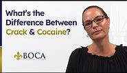 What's the Difference Between Crack & Cocaine?