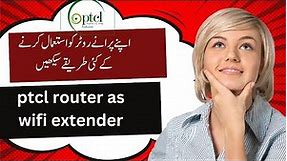 how to use PTCL DSL modem as a WIFI router || ptcl router as wifi extender