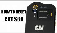 How to reset CAT S60
