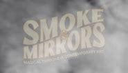 Smoke & Mirrors: Magical Thinking in Contemporary Art