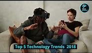 Top 5 Technology Trends 2018 | TECHBIGGEST